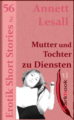 Mutter und Tochter zu Diensten