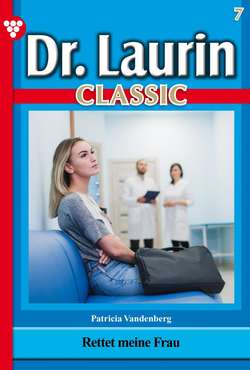 Dr. Laurin Classic 7 – Arztroman