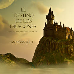 El Destino De Los Dragones