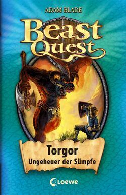 Beast Quest 13 – Torgor, Ungeheuer der Sümpfe