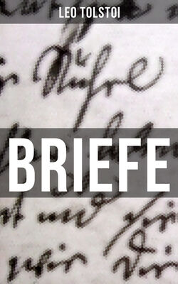 Leo Tolstoi: Briefe