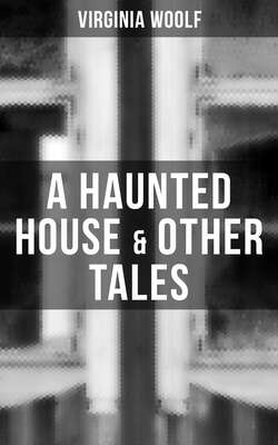 A Haunted House & Other Tales