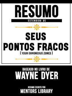 Resumo Estendido De Seus Pontos Fracos (Your Erroneous Zones) - Baseado No Livro De Wayne Dyer