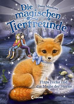 Die magischen Tierfreunde 7 - Finja Fuchs und die Magie der Sterne