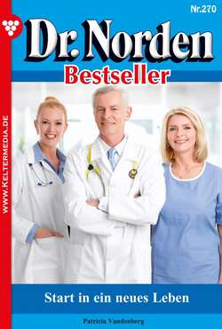 Dr. Norden Bestseller 270 – Arztroman