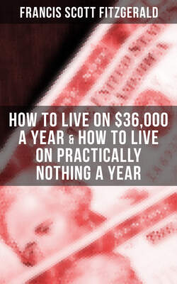 Fitzgerald: How to Live on $36,000 a Year & How to Live on Practically Nothing a Year