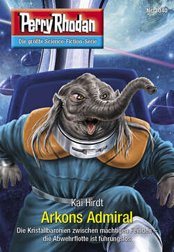 Perry Rhodan 3040: Arkons Admiral