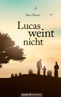 Lucas weint nicht