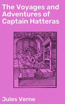 The Voyages and Adventures of Captain Hatteras