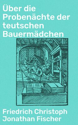 Über die Probenächte der teutschen Bauermädchen