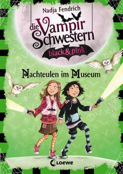 Die Vampirschwestern black & pink 6 - Nachteulen im Museum