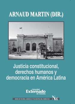 Justicia constitucional, derechos humanos y democracia en América Latina