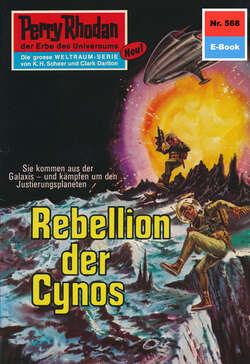 Perry Rhodan 568: Rebellen der Cynos
