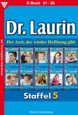 Dr. Laurin Staffel 5 – Arztroman