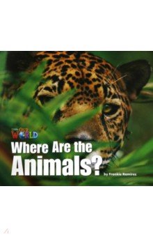 Our World 1: Big Rdr - Where are the Animals?(BrE)