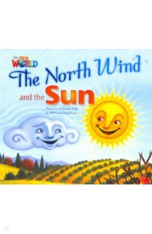 Our World 2: Big Rdr - The North Wind and the Sun