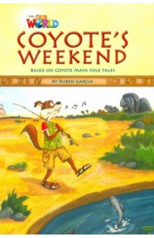 Our World 3: Rdr - Coyotes Weekend (BrE)