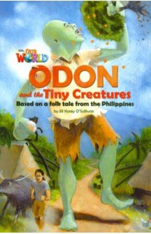 Our World 6: Rdr -Odon And The Tiny Creatures(BrE)