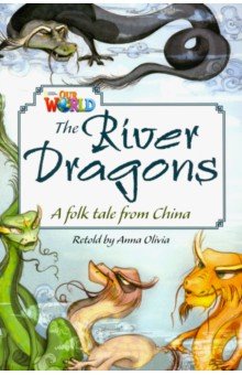 Our World 6: Rdr - The River Dragons Reader  (BrE)