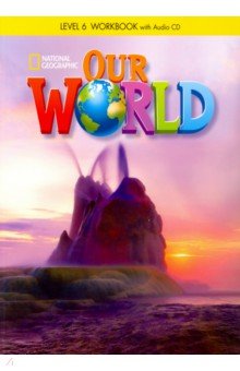 Our World 6: Workbook