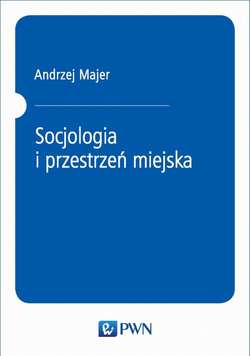 Socjologia i przestrzeń miejska