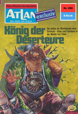 Atlan 288: König der Deserteure