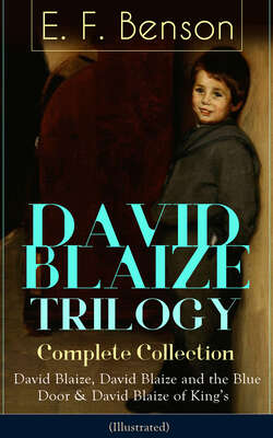 DAVID BLAIZE TRILOGY - Complete Collection: David Blaize, David Blaize and the Blue Door & David Blaize of King's (Illustrated)