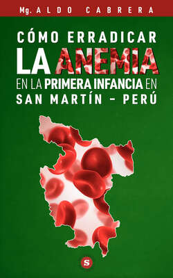 Cómo erradicar la anemia en la primera infancia en San Martín - Perú