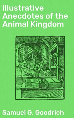 Illustrative Anecdotes of the Animal Kingdom