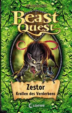 Beast Quest 32 - Zestor, Krallen des Verderbens