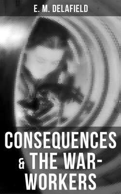 Consequences & The War-Workers