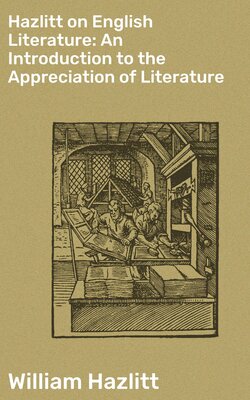 Hazlitt on English Literature: An Introduction to the Appreciation of Literature