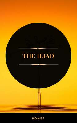 The Iliad (ArcadianPress Edition)