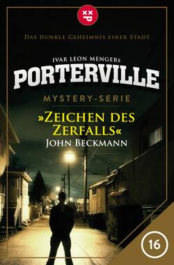 Porterville - Folge 16: Zeichen des Zerfalls