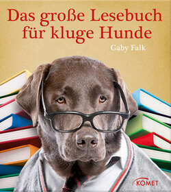 Das große Lesebuch für kluge Hunde