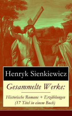 Gesammelte Werke: Historische Romane + Erzählungen (17 Titel in einem Buch)