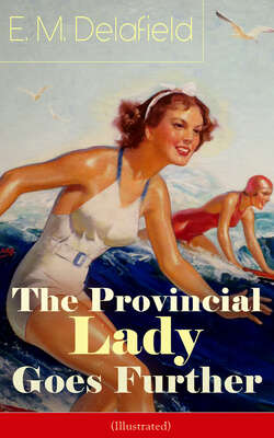 The Provincial Lady Goes Further (Illustrated)