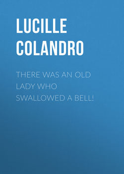 There Was an Old Lady Who Swallowed a Bell!