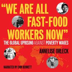 &quote;We Are All Fast-Food Workers Now&quote;