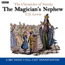Chronicles Of Narnia: The Magician's Nephew