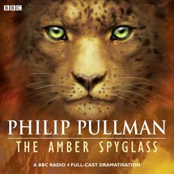 His Dark Materials Part 3: The Amber Spyglass