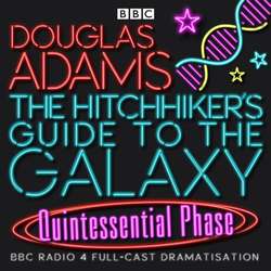 Hitchhiker's Guide To The Galaxy, The  Quintessential Phase