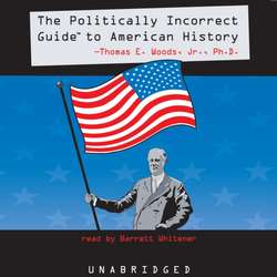 Politically Incorrect Guide to American History