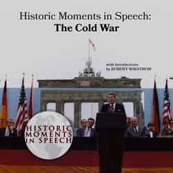 Historic Moments in Speech: The Cold War