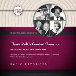 Classic Radio's Greatest Shows, Vol. 2