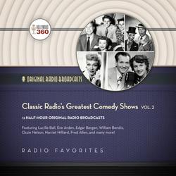 Classic Radio's Greatest Comedy Shows, Vol. 2