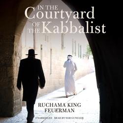 In the Courtyard of the Kabbalist