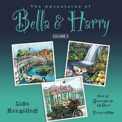 Adventures of Bella & Harry, Vol. 6