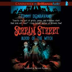 Scream Street: Blood of the Witch (Book #2)