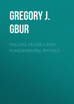 Falling Felines and Fundamental Physics